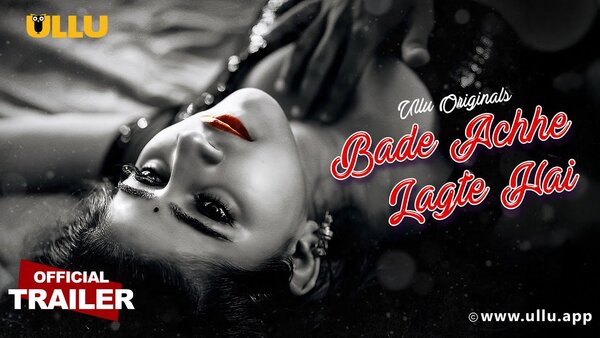Bade Achhe Lagte Hai Part 01 2025 Official Trailer Ullu Originals Watch