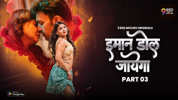 Imaan Dol Jayega 2025 S01EP05TO06 9redmovies Hindi Web Series