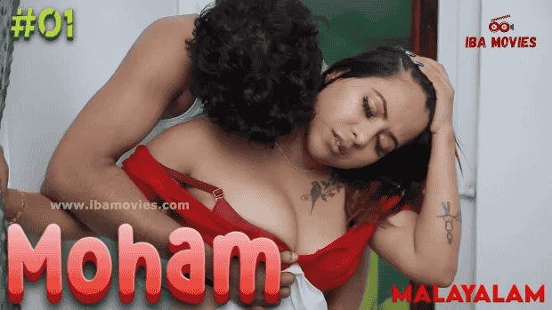 Moham 2023 EP01 IBAMovies Hot Web Series