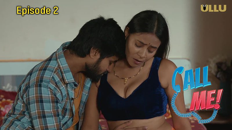 Call Me Part 1 2024 EP02 Ullu Web Series