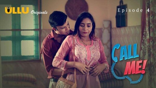 Call Me Part 2 2024 EP04 Ullu Web Series