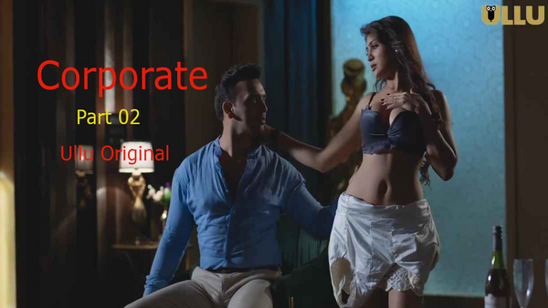 Corporate Part 02 2024 EP05 Ullu Hot Web Series