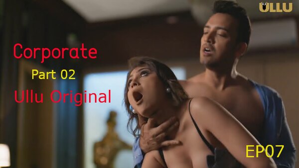 Corporate Part 02 2024 EP07 Ullu Hot Web Series