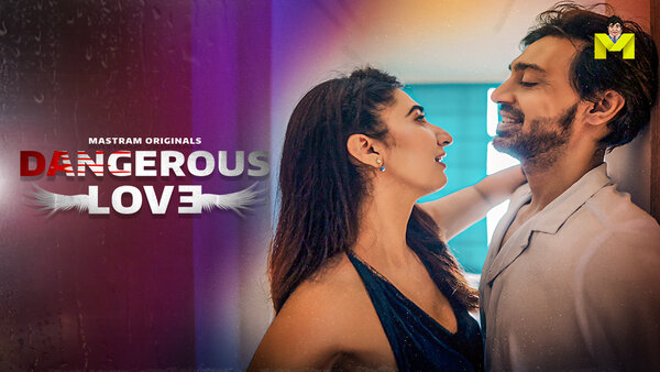 Dangerous Love 2025 S01E01T03 MasTram Hindi Web Series