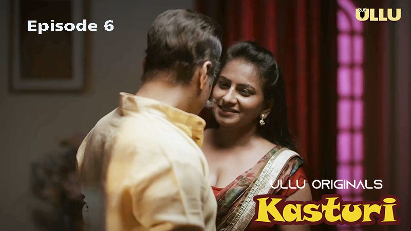 Kasturi Part 2 2024 EP06 Ullu Web Series