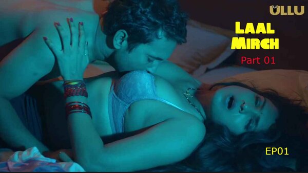 Laal Mirch Part 1 2024 EP01 Ullu Web Series
