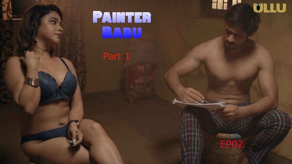 Painter Babu Part 1 2024 EP02 Ullu Web Series