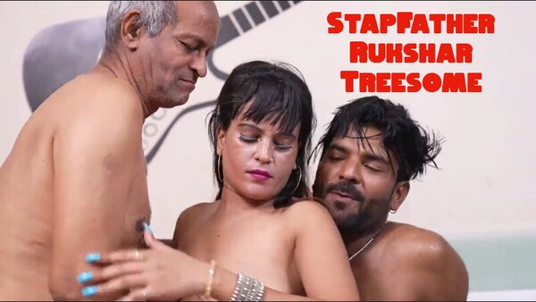 StepFather Rukshar Threesome 2025 Hindi Short Film