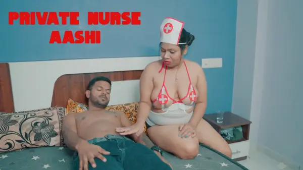 Private Nurse Aashi 2025 Hindi Short Film