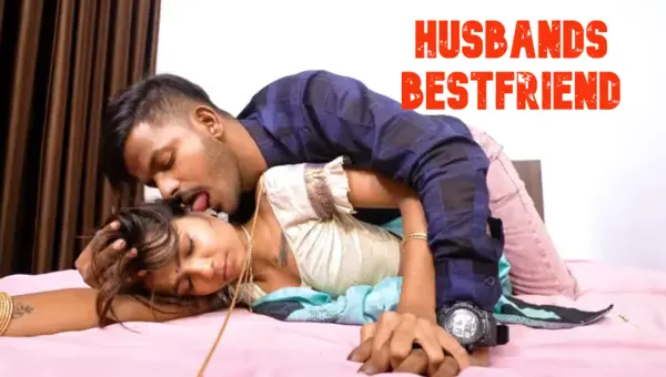 Husbands Bestfriend 2026 Hindi Short Film