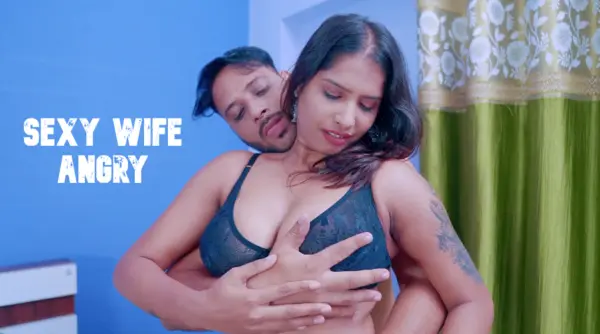 Sexy Wife Angry 2026 Hindi Short Film