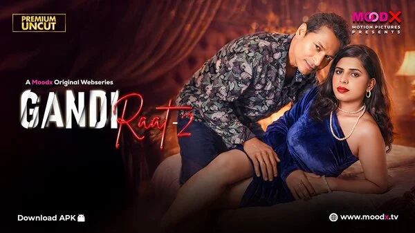 Gandi Raat Part 2 2026 MoodX Hindi Web Series HD