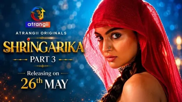 Shringarika Part 3 2026 Atrangii Hindi Web Series Watch