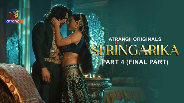 Shringarika Part 4 (Final Part) Atrangii  2026 Hindi Web Series Watch