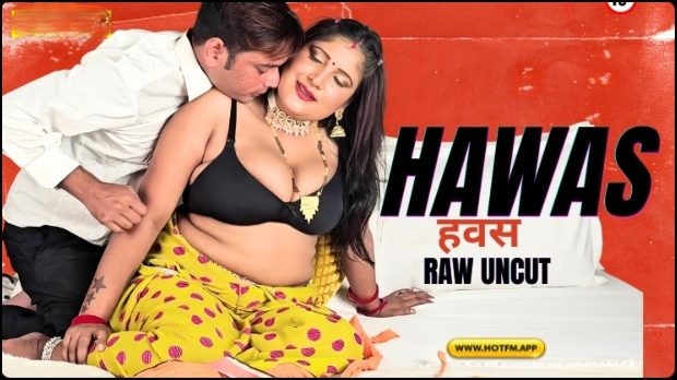 Hawas 2026 UNCUT HotFM  Hindi Short Film WEB-DL