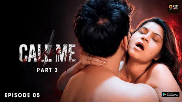 Call Me Part 3 2026 9RedMovies Hindi Web Series HD