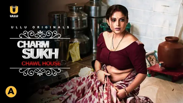 Charmsukh (Chawl House 1 ) 2021 Ullu Hindi Web Series