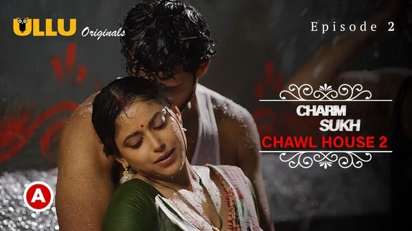 Chawl House 2 (Charmsukh) 2021 Ullu Hindi Web Series HD
