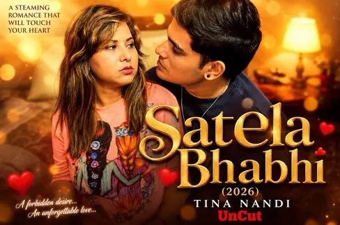 Satela Bhabhi 2026 Tina Nandi Hindi Video HD